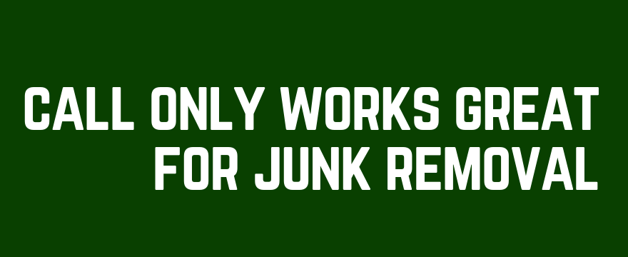 call only works great for junk removal